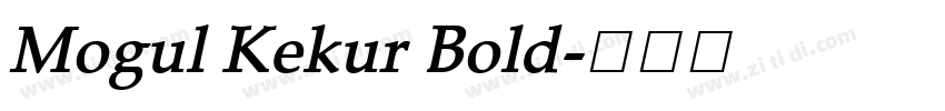 Mogul Kekur Bold字体转换 Mogul Kekur Bold字体转换